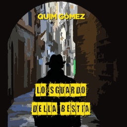 Lo sguardo della bestia | Quim Gómez